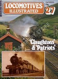 Locomotives Illustrated No. 27 - 'Claughtons' and 'Patriots' by HARRIS, Michael (ed.) 
